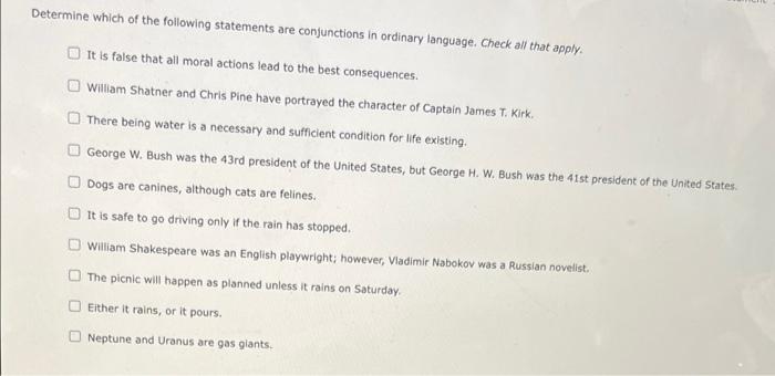 Determine Which Of The Following Statements Are Conjunctions In Ordinary Language Check All That Apply It Is False Tha 1