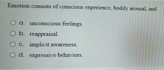 Emotion Consists Of Conscious Experience Bodily Arousal And A Unconscious Feelings O B Reappraisal Oc Implicit Aw 1