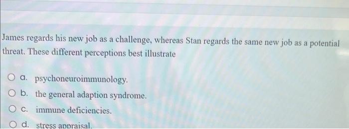 James Regards His New Job As A Challenge Whereas Stan Regards The Same New Job As A Potential Threat These Different P 1