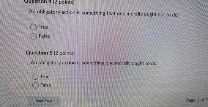 Next Page Question 1 2 Points Moral Principles Are Only Important To The Practical Aim Of A Moral Theory True False Q 3