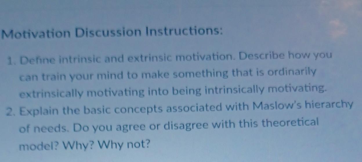Motivation Discussion Instructions 1 Define Intrinsic And Extrinsic Motivation Describe How You Can Train Your Mind T 1