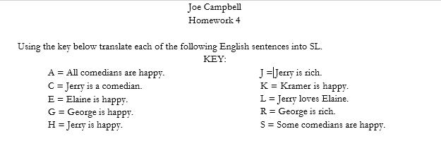 Joe Campbell Homework 4 Using The Key Below Translate Each Of The Following English Sentences Into Sl Key A All Come 1
