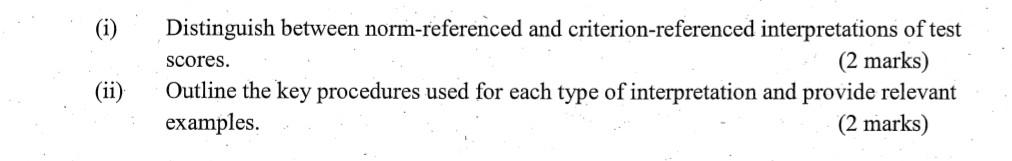 Ii Distinguish Between Norm Referenced And Criterion Referenced Interpretations Of Test 2 Marks Scores Outline The 1