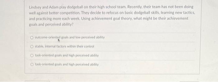 Lindsey And Adam Play Dodgeball On Their High School Team Recently Their Team Has Not Been Doing Well Against Better C 1