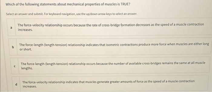 Which Of The Following Statements About Mechanical Properties Of Muscles Is True Select An Answer And Submit For Keybo 1