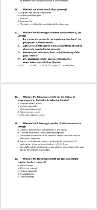 16 A Requires High Casting Temperature B Biocompatibility Is Poor C Low Cost D Low Corrosion E They Are Very Diff 1