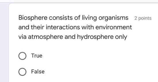 Biosphere Consists Of Living Organisms 2 Points And Their Interactions With Environment Via Atmosphere And Hydrosphere O 1