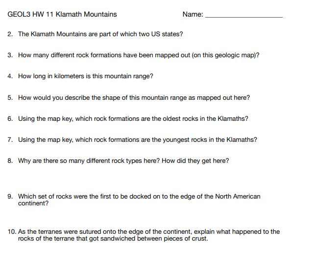 Geol3 Hw 11 Klamath Mountains Name 2 The Klamath Mountains Are Part Of Which Two Us States 3 How Many Different Rock 1