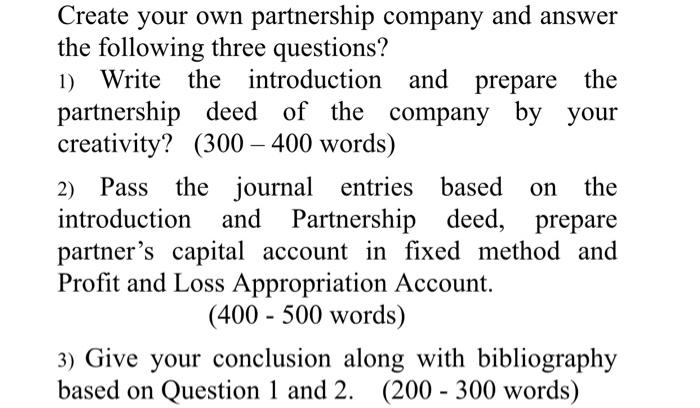 Create Your Own Partnership Company And Answer The Following Three Questions 1 Write The Introduction And Prepare The 1