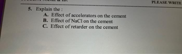 5 Explain The A Effect Of Accelerators On The Cement B Effect Of Nacl On The Cement C Effect Of Retarder On The Ce 1