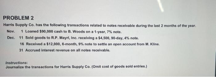Nov Problem 2 Harris Supply Co Has The Following Transactions Related To Notes Receivable During The Last 2 Months Of 1