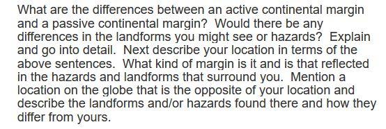 What Are The Differences Between An Active Continental Margin And A Passive Continental Margin Would There Be Any Diffe 1