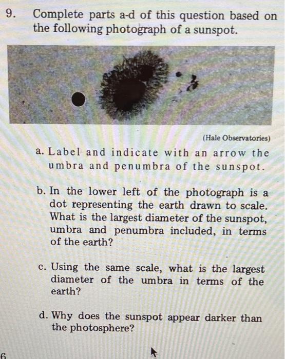 9 6 Complete Parts A D Of This Question Based On The Following Photograph Of A Sunspot Hale Observatories A Label A 1