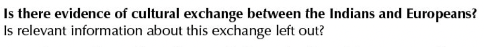 Is There Evidence Of Cultural Exchange Between The Indians And Europeans Is Relevant Information About This Exchange Le 1