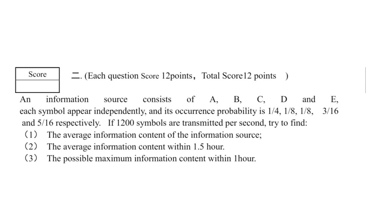 Each Question Score 12points Total Score 12 Points And An Information Source Consists Of A B C D Each Symbol A 1