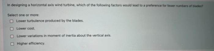With Respect To A Horizontal Axis Wind Turbine Which Of The Following Statements Are True Select One Or More The Yaw 2