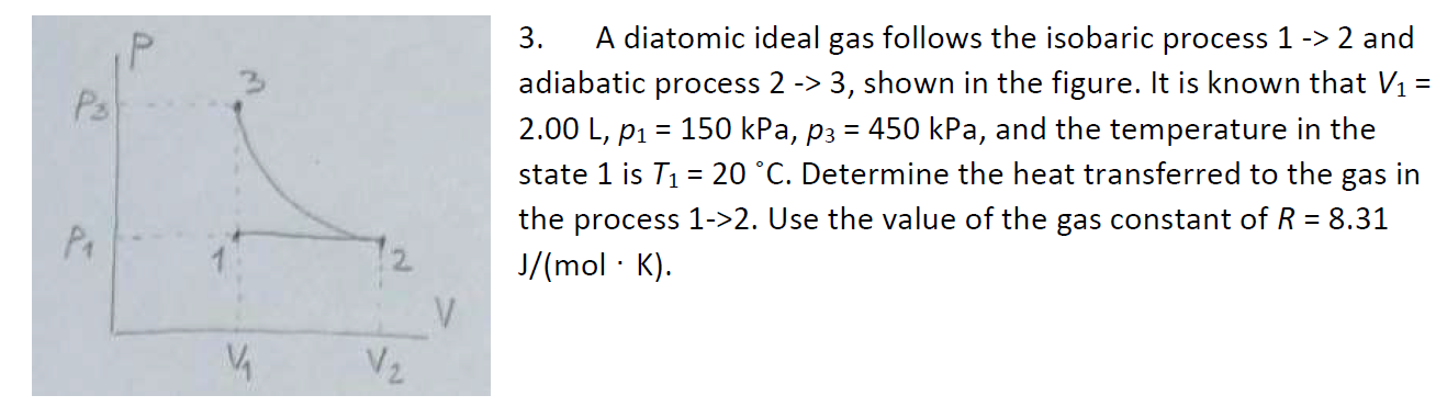 P M V V 3 A Diatomic Ideal Gas Follows The Isobaric Process 1 2 And Adiabatic Process 2 3 Shown In The Figur 1