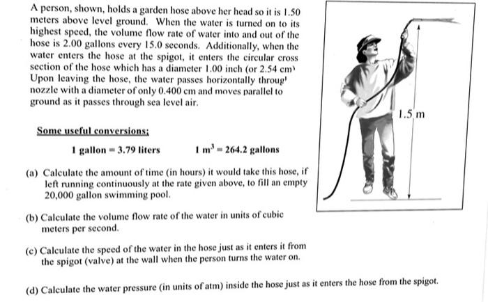 A Person Shown Holds A Garden Hose Above Her Head So It Is 1 50 Meters Above Level Ground When The Water Is Turned On 1