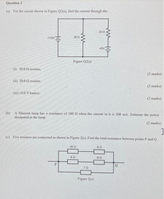 Question 2 A For The Circuit Shown In Figure Q2 A Find The Current Through The I 30 0 12 Resistor Ii 20 0 52 Re 1