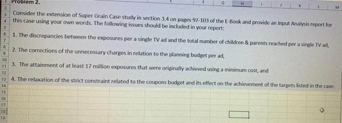 Problem 2 G H K M 2 3 4 5 6 7 Consider The Extension Of Super Grain Case Study In Section 3 4 On Pages 97 103 Of The E 1