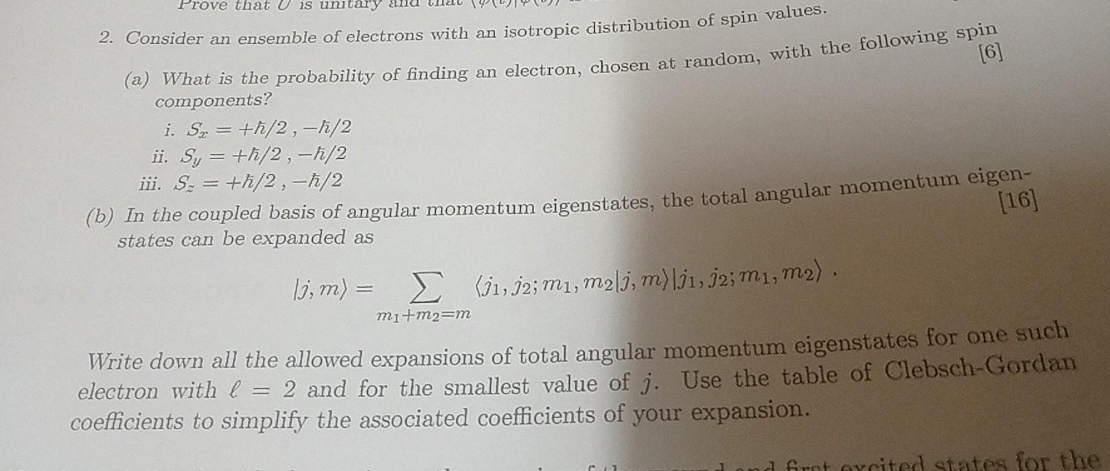 Prove That U Is Unitary 2 Consider An Ensemble Of Electrons With An Isotropic Distribution Of Spin Values A What Is 1