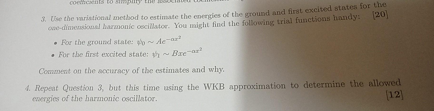 Coefficients To Simplify The 3 Use The Variational Method To Estimate The Energies Of The Ground And First Excited Stat 1