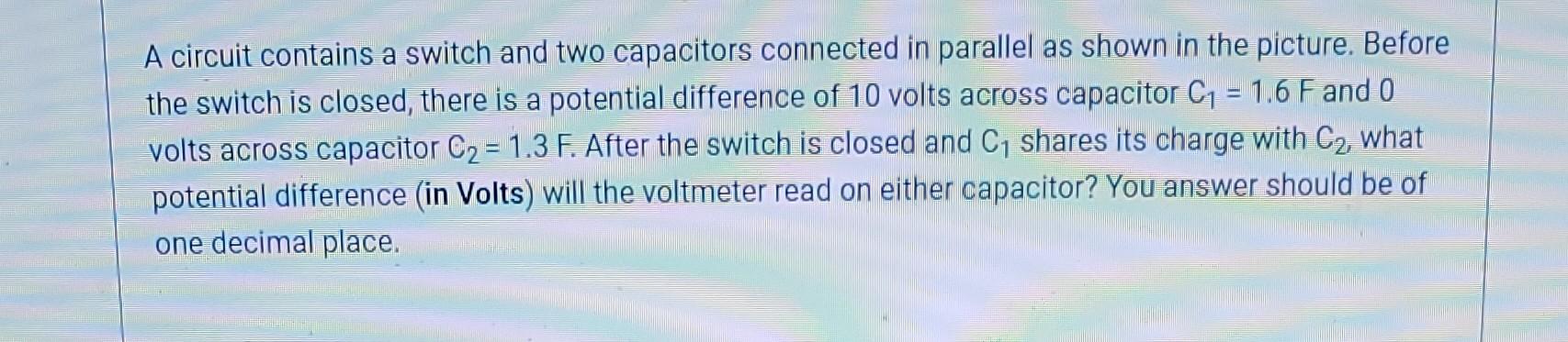 A Circuit Contains A Switch And Two Capacitors Connected In Parallel As Shown In The Picture Before The Switch Is Close 1
