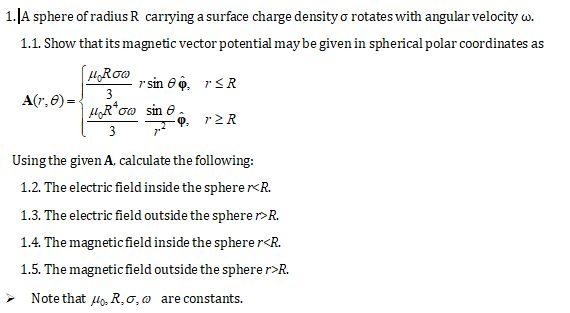 1 A Sphere Of Radius R Carrying A Surface Charge Density O Rotates With Angular Velocity W 1 1 Show That Its Magnetic 1