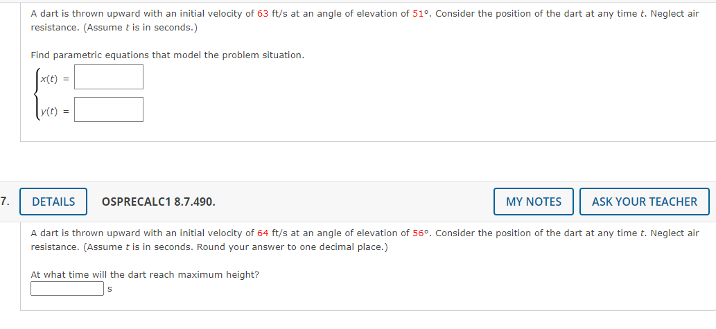 7 A Dart Is Thrown Upward With An Initial Velocity Of 63 Ft S At An Angle Of Elevation Of 51 Consider The Position Of 1