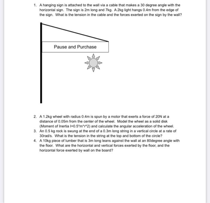 1 A Hanging Sign Is Attached To The Wall Via A Cable That Makes A 30 Degree Angle With The Horizontal Sign The Sign Is 1