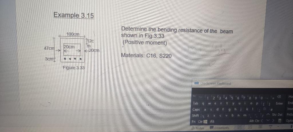 Example 3 15 47cm 3cm 100cm 20cm 12c M 20cm Figure 3 33 Determine The Bending Resistance Of The Beam Shown In Fig 1