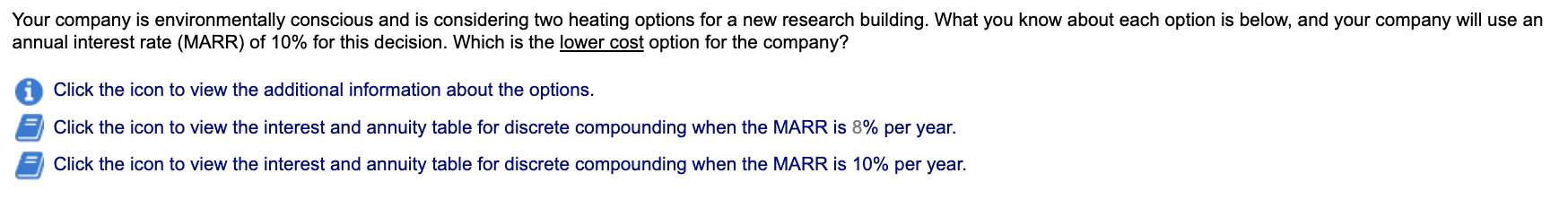 Your Company Is Environmentally Conscious And Is Considering Two Heating Options For A New Research Building What You K 1