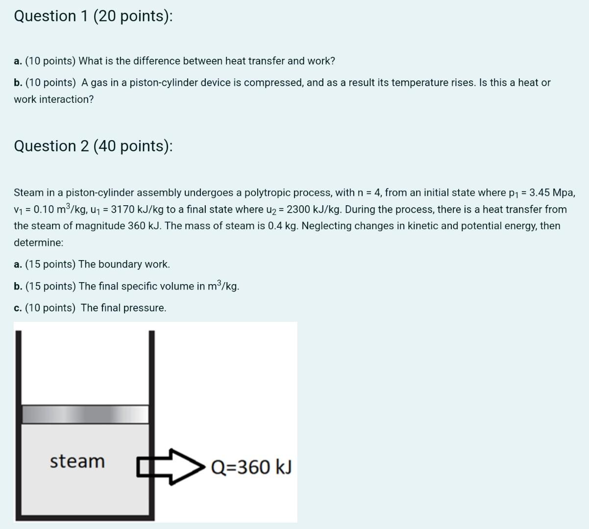 Question 1 20 Points A 10 Points What Is The Difference Between Heat Transfer And Work B 10 Points A Gas In A 1