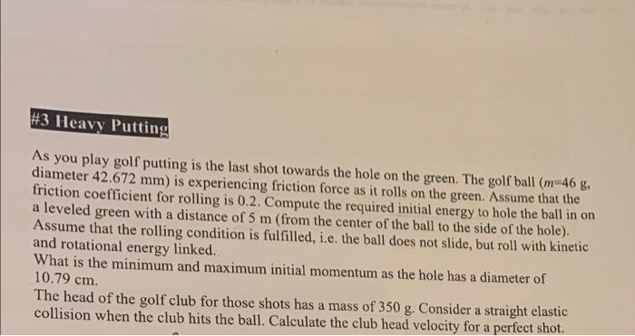 3 Heavy Putting As You Play Golf Putting Is The Last Shot Towards The Hole On The Green The Golf Ball M 46 G Diamete 1