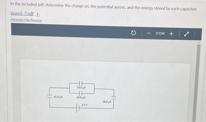 In The Included Pdf Determine The Charge On The Potential Across And The Energy Stored By Each Capacitor Exam2 7 Pdf 1