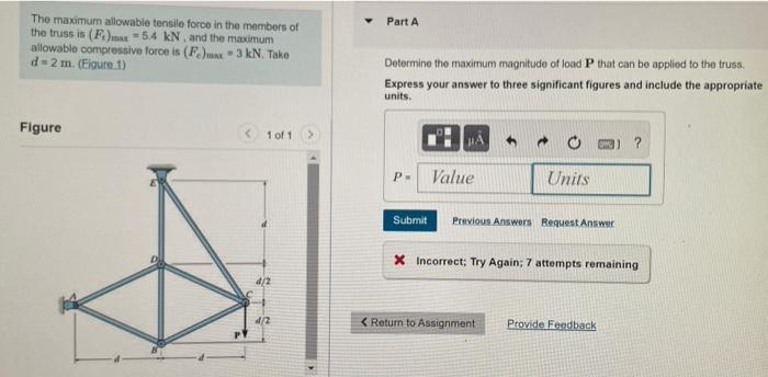 The Maximum Allowable Tensile Force In The Members Of The Truss Is F Max 5 4 Kn And The Maximum Allowable Compressive 1