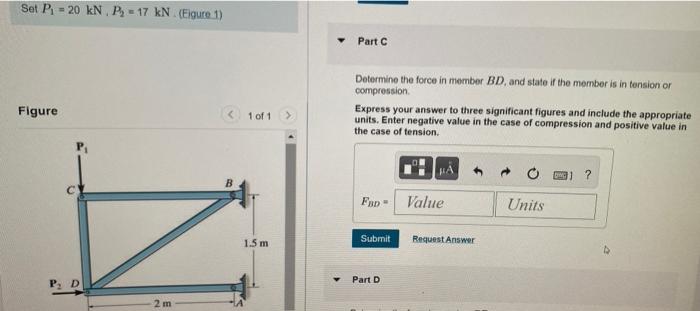 Set P 20 Kn P 17 Kn Figure 1 Figure P D 2 M 1 Of 1 1 5 M Part A Determine The Force In Member Ad And State If The 3