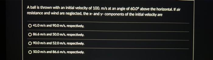 A Ball Is Thrown With An Initial Velocity Of 100 M S At An Angle Of 60 0 Above The Horizontal If Air Resistance And W 1