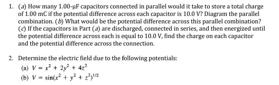 1 A How Many 1 00 Uf Capacitors Connected In Parallel Would It Take To Store A Total Charge Of 1 00 Mc If The Potenti 1