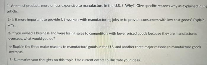 1 Are Most Products More Or Less Expensive To Manufacture In The U S Why Give Specific Reasons Why As Explained In Th 1