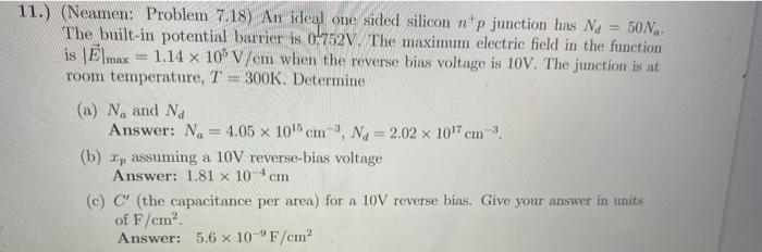 11 Neamen Problem 7 18 An Ideal One Sided Silicon N P Junction Has Na 50n The Built In Potential Barrier Is 0 752v 1