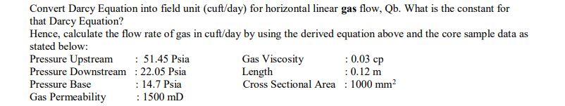 Convert Darcy Equation Into Field Unit Cuft Day For Horizontal Linear Gas Flow Qb What Is The Constant For That Darc 1