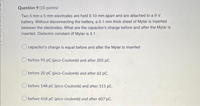 Question 8 10 Points The Terminals Of A 0 70 V Watch Battery Are Connected By A 100 M Long Gold Wire With A Diameter O 2