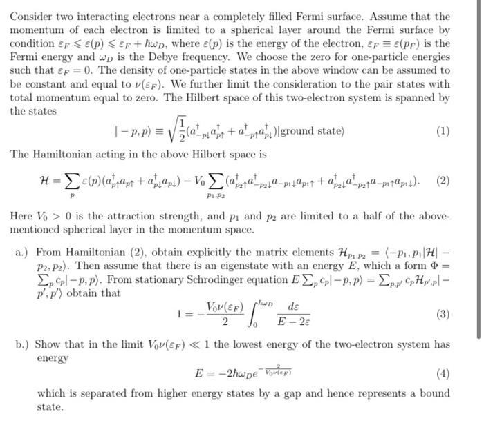 Consider Two Interacting Electrons Near A Completely Filled Fermi Surface Assume That The Momentum Of Each Electron Is 1