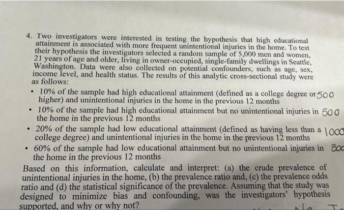 4 Two Investigators Were Interested In Testing The Hypothesis That High Educational Attainment Is Associated With More 1