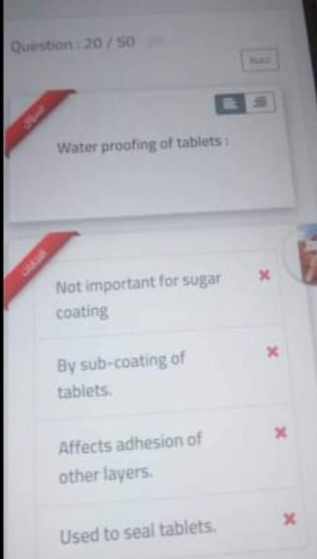 Question 20 50 Water Proofing Of Tablets Not Important For Sugar Coating By Sub Coating Of Tablets Affects Adhesion O 1