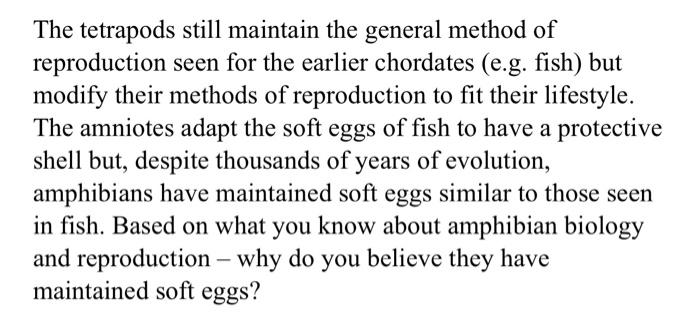 The Tetrapods Still Maintain The General Method Of Reproduction Seen For The Earlier Chordates E G Fish But Modify Th 1
