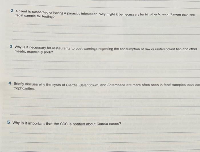 2 A Client Is Suspected Of Having A Parasitic Infestation Why Might It Be Necessary For Him Her To Submit More Than One 1