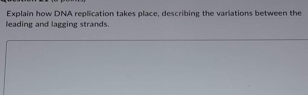 Explain How Dna Replication Takes Place Describing The Variations Between The Leading And Lagging Strands 1