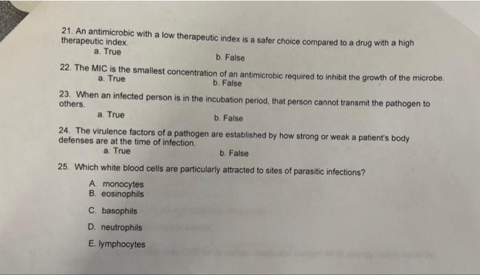 21 An Antimicrobic With A Low Therapeutic Index Is A Safer Choice Compared To A Drug With A High Therapeutic Index A 1